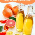 Pin of Grapefruit Limoncello (Grapefruit-cello) in bottles on a counter with title.