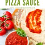 Pin of Homemade Pizza Sauce being used on dough with title at top