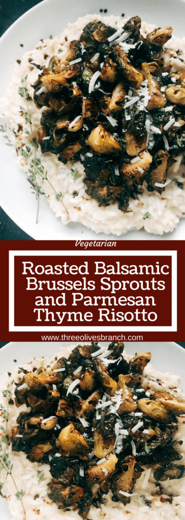 A perfect Italian comfort food dish. Great as a main course or side dish recipe for Thanksgiving, Christmas, and holiday parties. Parmesan risotto is cooked with thyme, balsamic, and roasted brussels sprouts. Vegetarian and gluten free (gf) recipe. Roasted Balsamic Brussels Sprouts and Parmesan Risotto | Three Olives Branch | www.threeolivesbranch.com