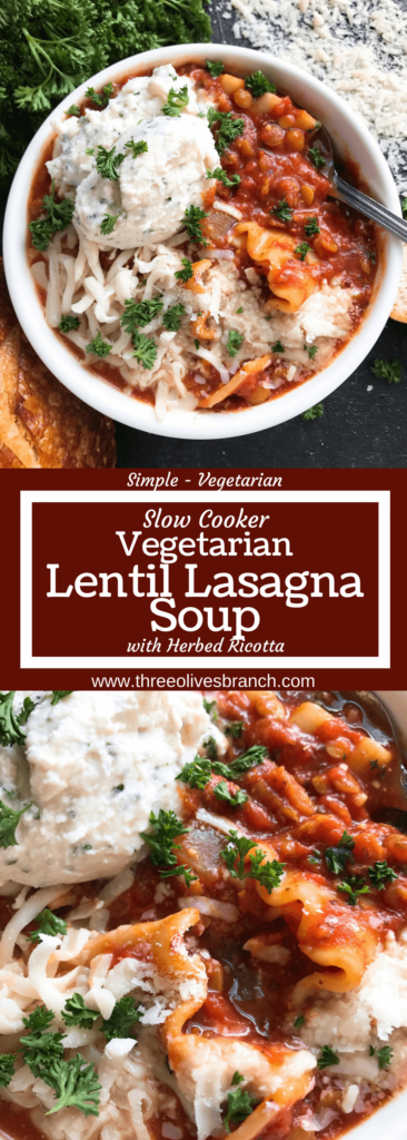 A hearty soup perfect for your crock pot on busy and cold nights. Simple and easy to prepare, this soup is topped with herbed ricotta cheese for classic Italian comfort food in a bowl. Slow Cooker Vegetarian Lentil Lasagna Soup | Three Olives Branch | www.threeolivesbranch.com #italianfood #slowcookersoup #lasagna #vegetarianrecipe