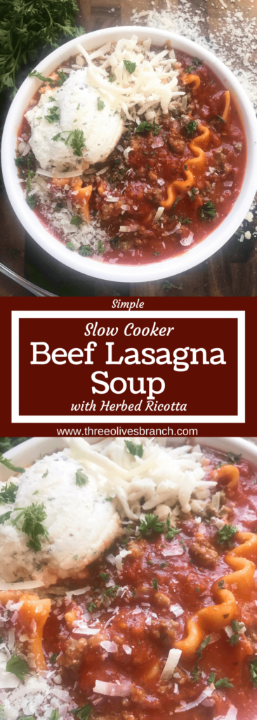 A hearty soup recipe perfect for your crock pot on busy and cold nights. Simple and easy to prepare, this soup is topped with herbed ricotta cheese for classic Italian comfort food in a bowl. Slow Cooker Beef Lasagna Soup | Three Olives Branch | www.threeolivesbranch.com #italianfood #slowcookersoup #lasagna