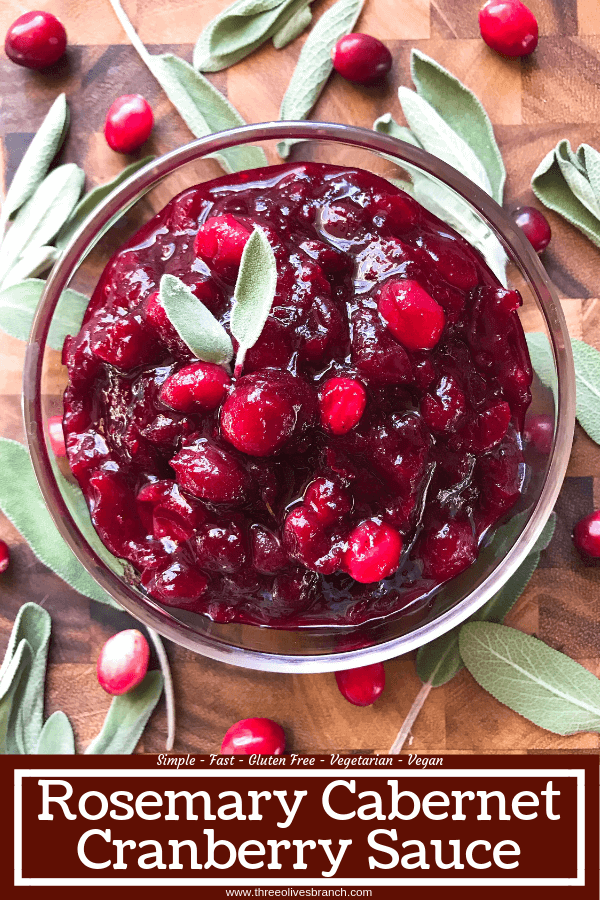 Ready in just 15 minutes, a quick and easy cranberry sauce recipe. Simple to make in advance. Rosemary Cabernet Wine Cranberry Sauce is vegetarian, vegan, gluten free, dairy free, and allergy free. #cranberrysauce #thanksgivingrecipes #holidayrecipes #christmasrecipes 