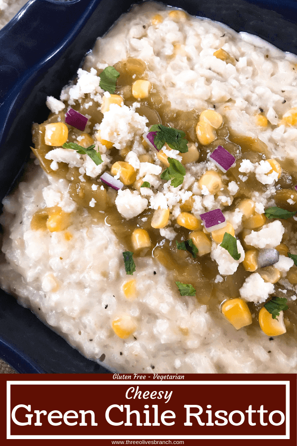 Mexican Italian fusion recipe. Cheesy Green Chile Risotto featuring Hatch chile peppers and three cheeses. Vegetarian and gluten free. #risotto #greenchile #italianrecipes #comfortfood