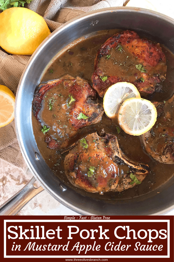 A quick and simple pork dinner recipe ready in 30 minutes. Skillet Pork Chops in Mustard Apple Cider Sauce featuring fall flavors is a one pot dish with lots of flavor. Gluten free meal. #porkchops #30minutemeals #onepotdinner