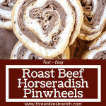 Long pin of Horseradish Roast Beef Pinwheels with title