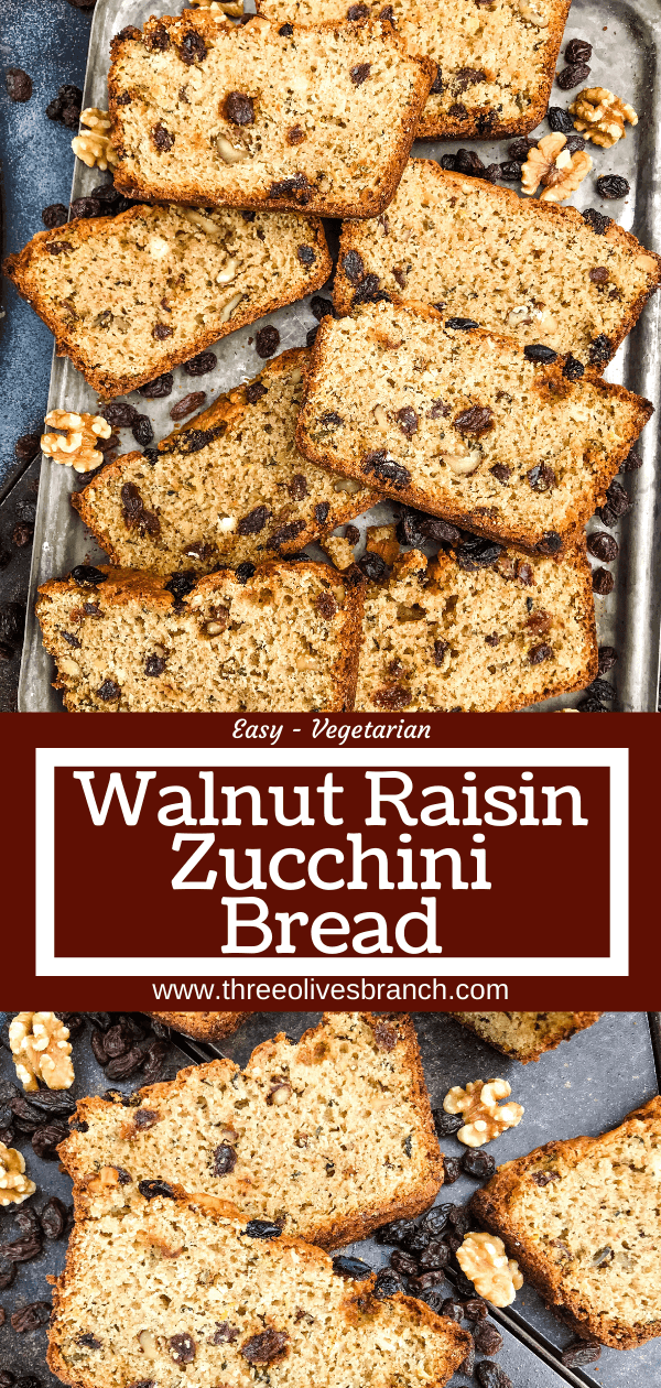Walnut Raisin Zucchini Bread Three Olives Branch