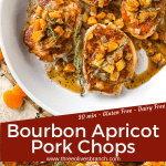 Longer pin of Bourbon Apricot Pork Chops with title