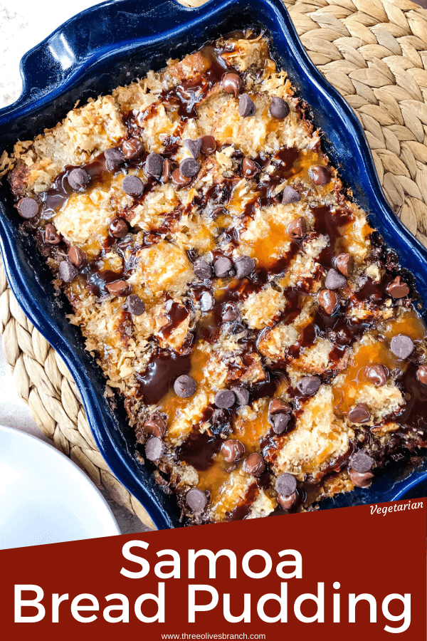 Samoa Bread Pudding is full of Samoa Girl Scout Cookie flavors of caramel, chocolate, and coconut in a simple dessert recipe. #girlscoutcookies #samoas #breadpudding