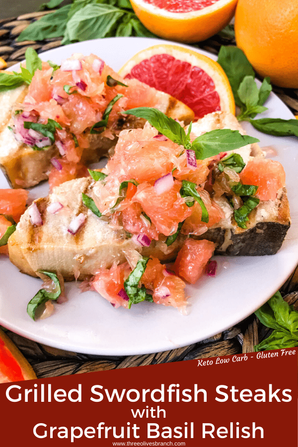 Basil Grapefruit Grilled Swordfish Steaks on a plate with title at bottom for pin image