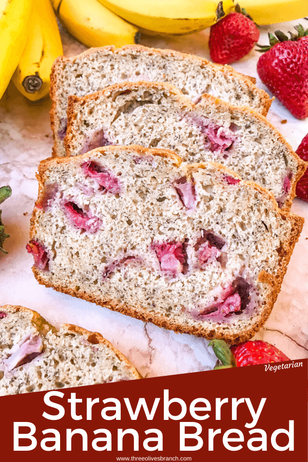 Pin image of a close up of a Strawberry Banana Bread slice with the title at the bottom