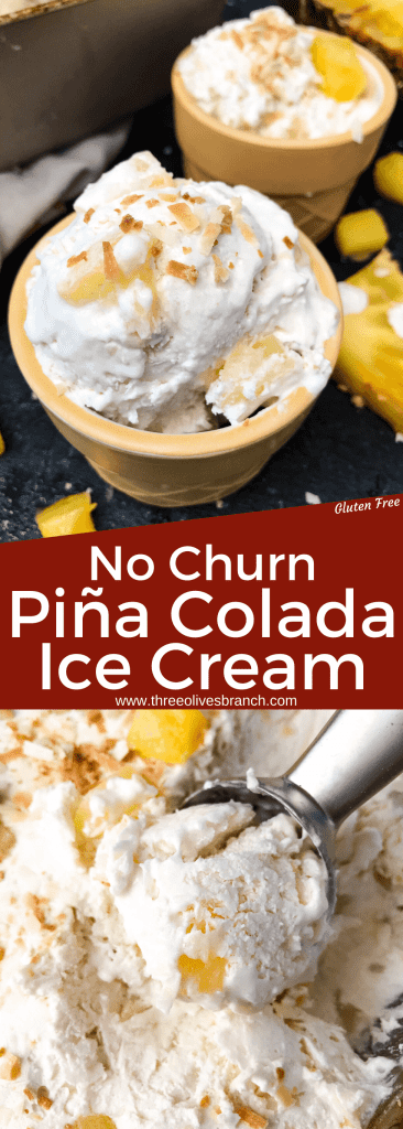 No Churn Pina Colada Ice Cream is an easy homemade ice cream with no sweetened condensed milk. A coconut milk base is mixed with heavy cream, pineapple, and shredded toasted coconut. Gluten free tropical summer dessert recipe. #nochurnicecream #coconuticecream #pinacolada