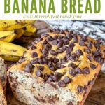 Pin image of Chocolate Chip Banana Bread cut in half with title at top