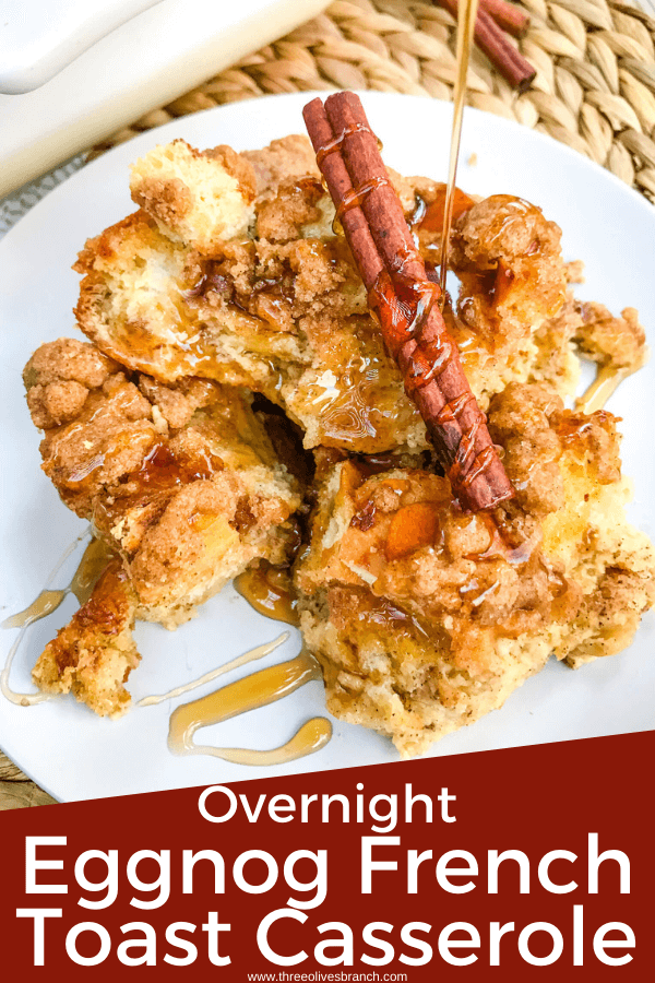Pin image for Overnight Eggnog French Toast Casserole on a plate with syrup pouring on it