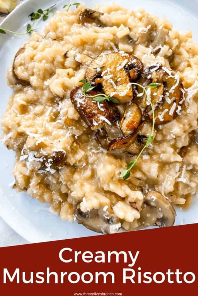 Pin image for Creamy Mushroom Risotto with the risotto on a white plate with some mushrooms on top and the title at the bottom.