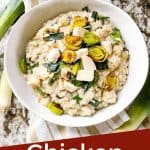 Pin image white bowl full of Chicken and Leek Risotto on a towel with title at bottom