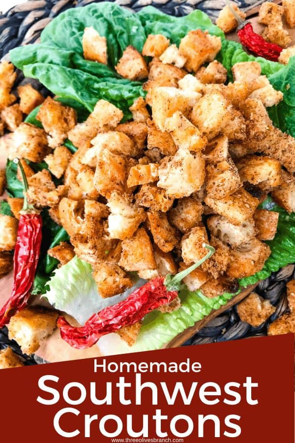 Pin image for Homemade Mexican Croutons piled on lettuce with peppers and title at bottom