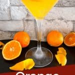 Pin image of a glass of Orange Martini with title at bottom
