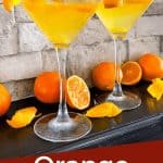 Pin image for Orange Martini with two cocktails and title at bottom