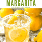 Pin image of Lemon Margarita in a glass with lemons around it and title at top