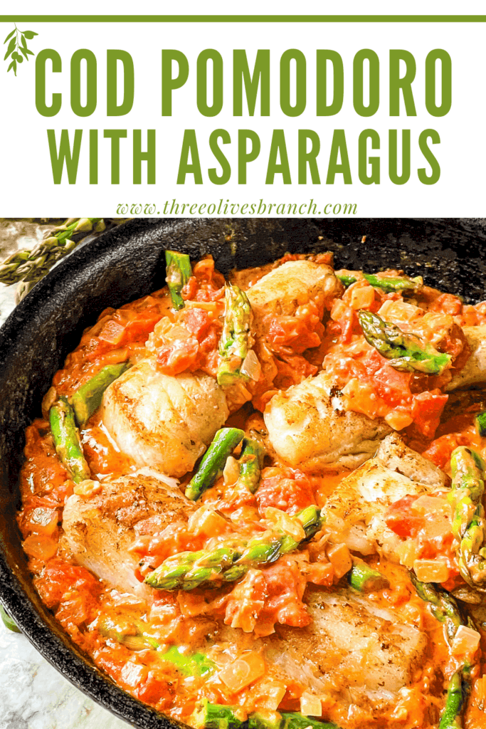 Pin image of a skillet of Cod Pomodoro with Asparagus with title at top
