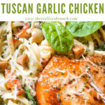 Pin image of Copycat Olive Garden Tuscan Garlic Chicken up close with title at top