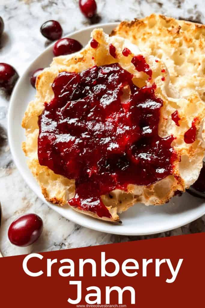 Pin image for Cranberry Jam with jam on an English muffin and title at bottom