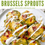 Pin image of Loaded Smashed Brussels Sprouts in a pile with title at top