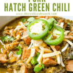 Pin image close up of Hatch Pork Green Chili with title at top