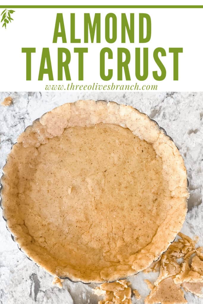 Pin image of Almond Tart Crust Recipe in a pan with title at top