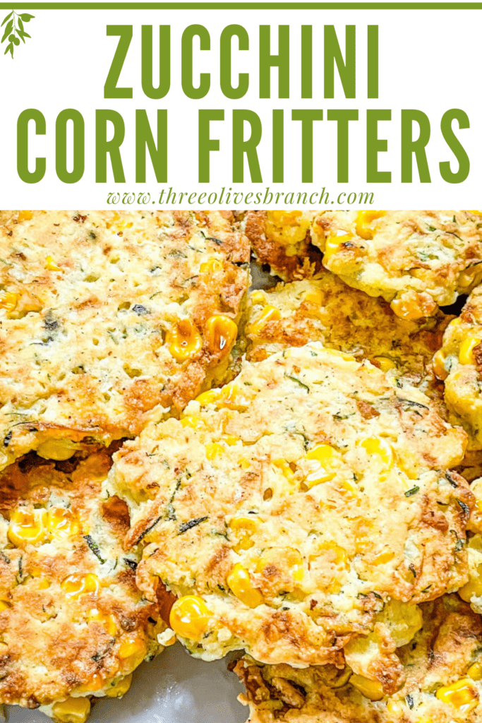 Pin image of Corn and Zucchini Fritters in a pile with title at top