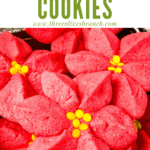 Pin image of Poinsettia Cookies in a pile with title at top