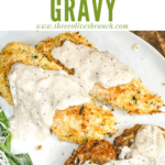 Pin image for White Gravy on top of chicken tenders with title at top