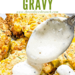 Pin image of White Gravy being spooned onto fritters with title at top