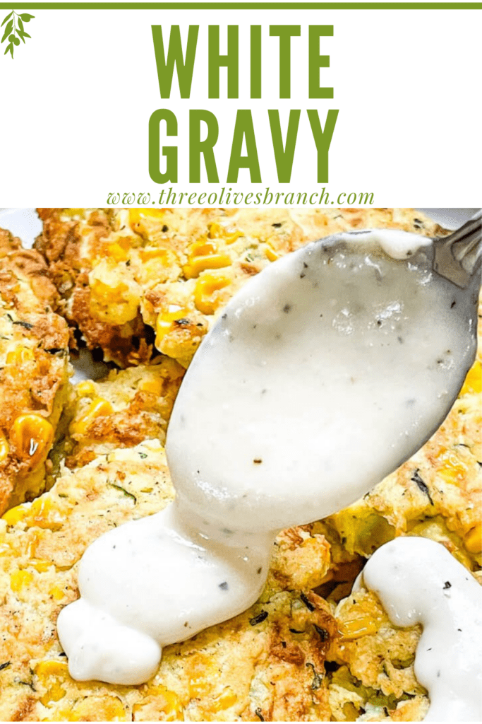 Pin image of White Gravy being spooned onto fritters with title at top