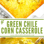 Long pin for Green Chile Cornbread Casserole with title