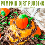 Pin of a spoon scooping Pumpkin Patch Dirt Pudding Dessert with title at top
