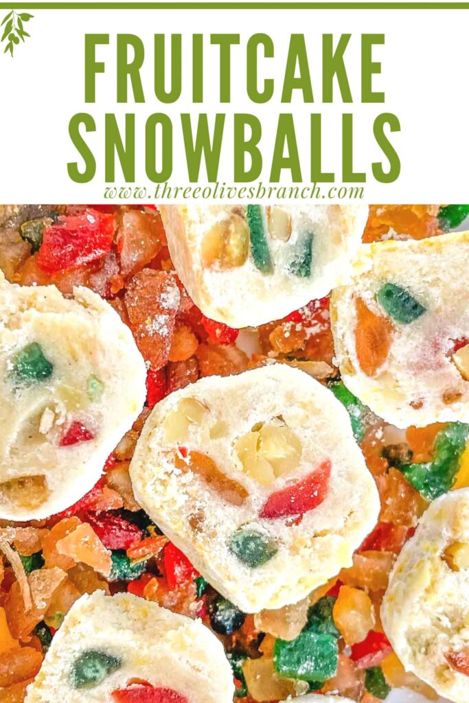 Pin of the inside of Snowball Fruitcake Cookies with title at top