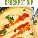 Pin of Buffalo Chicken Crockpot Dip in a crock pot with title at top