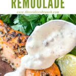 Pin of a spoon pouring Remoulade Sauce over salmon with title at top