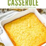 Pin of Corn Casserole in a dish with title at top