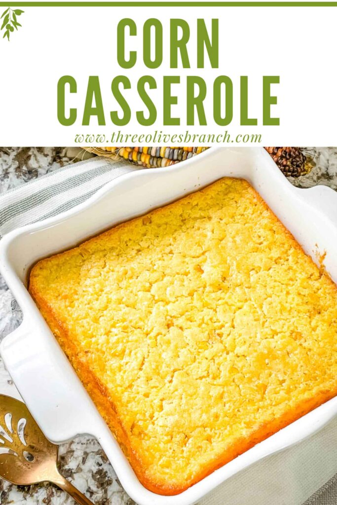 Pin of Corn Casserole in a dish with title at top