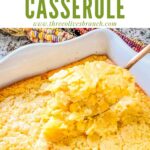 Pin of a spoon scooping Corn Casserole out of a dish with title at top