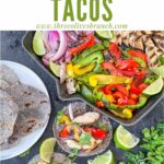 Chicken Fajita Tacos - Three Olives Branch