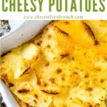 Pin of Scalloped Cheesy Potatoes in a white square dish with title at top