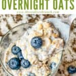 Pin of a spoon scooping Blueberry Overnight Oats with title at top