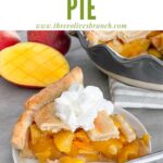 Pin of a piece of Peach Mango Pie on a plate with title at top