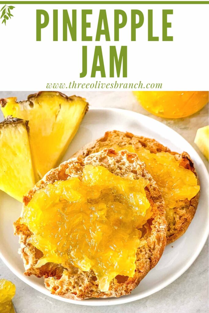 Pin of Pineapple Jam on English muffins with title at top