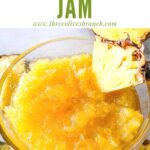 Pin of Pineapple Jam in a clear bowl with title at top