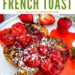 Pin of Strawberry French Toast on a plate with title