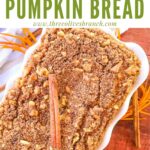 Pin of Cinnamon Streusel Pumpkin Bread loaf in the baking pan with title at top